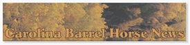 Carolina Barrel Horse News
